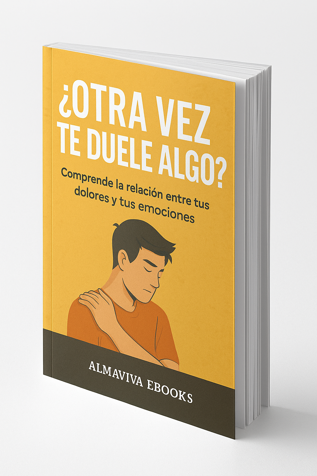 ¿Otra vez te duele algo? – Descubrí el mensaje emocional detrás del síntoma